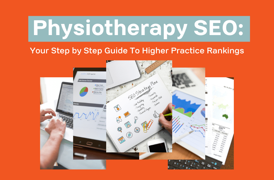 Physiotherapy SEO: Guide To Higher Practice Rankings